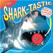 Shark-tastic! by Stein, Lori, 9781935703297