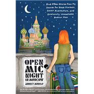 Open Mic Night in Moscow by Murray, Audrey, 9780062823298