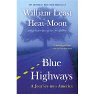 Blue Highways A Journey into America by Heat-Moon, William Least; McKibben, Bill, 9780316353298