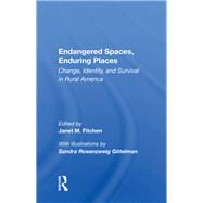 Endangered Spaces, Enduring Places by Fitchen, Janet M., 9780367153298