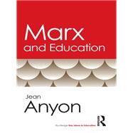Marx and Education by Anyon; Jean, 9780415803298