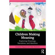 Children Making Meaning by Josephine Deguara; Cathy Nutbrown, 9781040183298