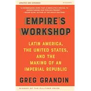 EMPIRE'S WORKSHOP (UPDATED EDITION) by Grandin, Greg, 9781250753298
