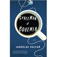 Spaceman of Bohemia by Kalfar, Jaroslav, 9781432843298