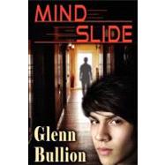 Mind Slide by Bullion, Glenn, 9781477563298