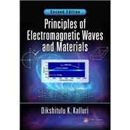 Principles of Electromagnetic Waves and Materials, Second Edition by Kalluri; Dikshitulu K., 9781498733298