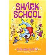 Shark School 3-Books-in-1! #2 The Boy Who Cried Shark; A Fin-tastic Finish; Splash Dance by Ocean, Davy; Blecha, Aaron, 9781534433298