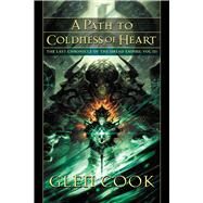 A Path to Coldness of Heart by Cook, Glen, 9781597803298