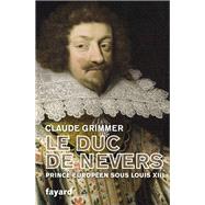 Le Duc de Nevers by Claude Grimmer, 9782213713298