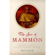 The Face of Mammon The Matter of Money in English Renaissance Literature by Landreth, David, 9780199773299
