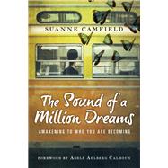 The Sound of a Million Dreams by Camfield, Suanne; Calhoun, Adele Ahlberg, 9780830843299