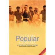 Indian Popular Cinema : A Narrative of Cultural Change by Gokulsing, K. Moti, 9781858563299