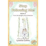 Stop Following Me 6 by Collins, Lynette, 9781984503299