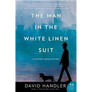 The Man in the White Linen Suit by Handler, David, 9780062863300
