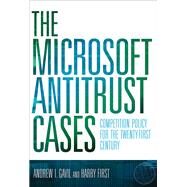 The Microsoft Antitrust Cases by Gavil, Andrew I.; First, Harry, 9780262533300