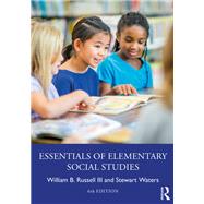 Essentials of Elementary Social Studies by William B. Russell III; Stewart Waters, 9780367643300