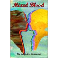 Mixed Blood by KONIECZNY ADOLPH S, 9781412083300