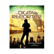 The Digital Reporter by Dawson, Katherine Winkler, 9781465243300