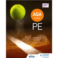 AQA A-level PE (Year 1 and Year 2) by Carl Atherton; Sue Young; Ross Howitt, 9781510473300