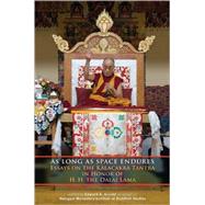 As Long as Space Endures Essays on the Kalacakra Tantra in Honor of H.H. the Dalai Lama by Arnold, Edward A.; Thurman, Robert A. F., 9781559393300