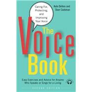 The Voice Book Caring For, Protecting, and Improving Your Voice by Devore, Kate; Cookman, Starr, 9781641603300