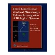 Three-Dimensional Confocal Microscopy : Volume Investigation of Biological Specimens by Buetow; Cameron; Padilla; Zimmerman; Stevens; Mills; Trogadis, 9780126683301
