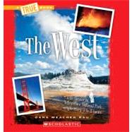 The West (A True Book: The U.S. Regions) by Rau, Dana Meachen, 9780531283301