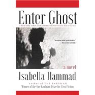 Enter Ghost by Isabella Hammad, 9780802163301