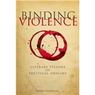 Binding Violence by Fradinger, Moira, 9780804763301