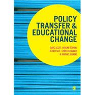 Policy Transfer and Educational Change by Scott, David; Terano, Mayumi; Slee, Roger; Husbands, Chris; Wilkins, Raphael, 9781473913301