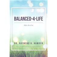 Balanced 4 Life by Hamden, Raymond H., 9781512753301