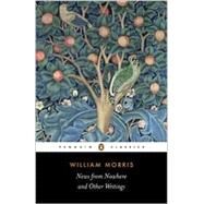 News from Nowhere and Other Writings by Morris, William, 9780140433302