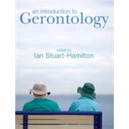 An Introduction to Gerontology by Edited by Ian Stuart-Hamilton, 9780521513302