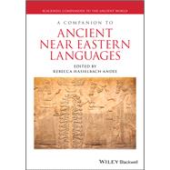 A Companion to Ancient Near Eastern Languages by Hasselbach-Andee, Rebecca, 9781119193302