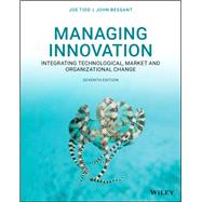 Managing Innovation Integrating Technological, Market and Organizational Change by Tidd, Joe; Bessant, John R., 9781119713302