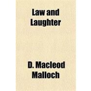 Law and Laughter by Malloch, D. Macleod, 9781153823302