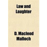 Law and Laughter by Malloch, D. Macleod, 9781153823302