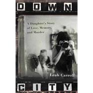 Down City by Leah Carroll, 9781455563302