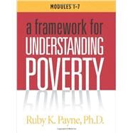 A Framework for Understanding Poverty, Modules 1-7 Workbook by Ruby K. Payne, 9781934583302