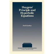 Huygens' Principle and Hyperbolic Equations by Gunther, Paul, 9780123073303