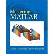 Mastering MATLAB by Hanselman, Duane C.; Littlefield, Bruce L., 9780136013303