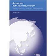 Advancing East Asian Regionalism by Curley, Melissa; Thomas, Nicholas, 9780203023303