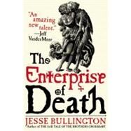 The Enterprise of Death by Bullington, Jesse, 9780316123303