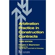 Arbitration Practice in Construction Contracts by Stephenson,D.A., 9780419183303