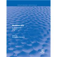 Routledge Revivals: Medieval Italy (2004): An Encyclopedia - Volume II by Kleinhenz; Christopher, 9781138063303