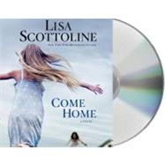 Come Home by Scottoline, Lisa; Reed, Maggi-Meg, 9781427213303