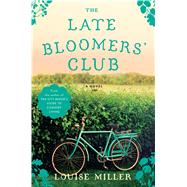 The Late Bloomers' Club by Miller, Louise, 9781432853303