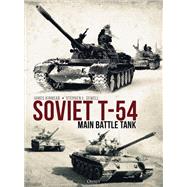 Soviet T-54 Main Battle Tank by Kinnear, James; Sewell, Stephen L., 9781472833303