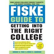 Fiske Guide to Getting into the Right College by Fiske, Edward B.; Hammond, Bruce G., 9781492633303