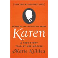 Karen A True Story Told by Her Mother by Killilea, Marie, 9781504053303